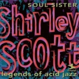 Shirley Scott - Soul Sister (Legends of Acid Jazz) '1999 - Album