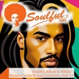 Soulful Black & White - Roses Costa Brava Grooves, Vol. 11 '2023 - Album