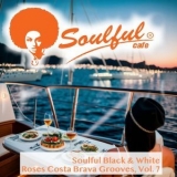 Soulful Black & White - Roses Costa Brava Grooves, Vol. 7 '2023 - Album