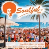 Soulful Black & White - Roses Costa Brava Grooves, Vol. 8 '2023 - Album