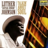 Luther Guitar Junior Johnson - Talkin About Soul '2001 - Album