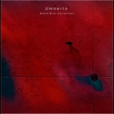 Umberto - Black Bile: Variations '2024