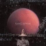 Planet Supreme - Creation of a Star '2021 - Album