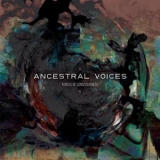 Ancestral Voices - Forces of Consciousness '2024 - Album