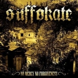 Suffokate - No Mercy, No Forgiveness '2010