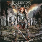 Kivimetsan Druidi - Betrayal, Justice, Revenge '2010