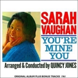 Sarah Vaughan with Quincy Jones - Youre Mine You '2019