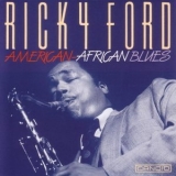 Ricky Ford - American-African Blues '1991