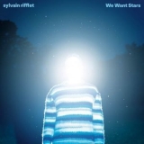 Sylvain Rifflet - We Want Stars '2024