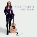 Mindy Smith - Quiet Town '2024