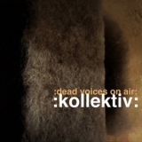 Dead Voices on Air - Kollektiv '2023 - Album