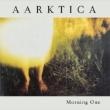 Aarktica - Morning One '2002 - Album