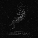 Eguana - Abandoned '2022 - Album