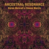 Byron Metcalf - Ancestral Resonance '2023