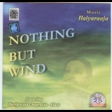Illaiyaraaja - Nothing But Wind '1987