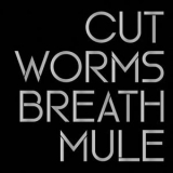 Cut Worms - Breath Mule '2021 - Album