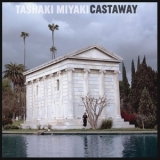 Tashaki Miyaki - Castaway '2021