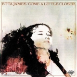 Etta James - Come A Little Closer '1974