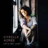 Cyrille Aimee - Lets Get Lost '2016 - Album