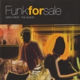 Funk For Sale - Many Ways - The Album '2002