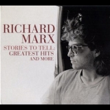 Richard Marx - Stories To Tell: Greatest Hits '2022