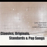 Larry Schneider - Classics, Originals, Standards & Popsongs '2011