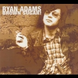 Ryan Adams - Brown Sugar! '2002