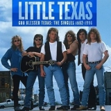 Little Texas - God Blessed Texas: The Singles 1992-1996 '2020 - Compilation