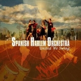 Spanish Harlem Orchestra - United We Swing '2007