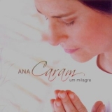 Ana Caram - Um Milagre '2018 - Album