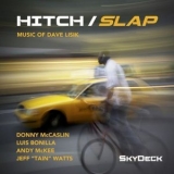 Donny McCaslin - Hitch / Slap: Music of Dave Lisik '2020 - Album