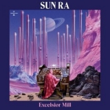 Sun Ra - Excelsior Mill '2024