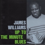 James Williams - Up To The Minute Blues '1994 - Album