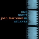 Josh Lawrence - One Night in Atlanta '2013