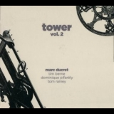 Marc Ducret - Tower Vol.2 '2011 - Album