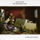Sonic Youth - The Destroyed Room: B-Sides and Rarities '2006