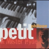 Philippe Petit - Philippe Petit & Mister Hyde '1999 - Album