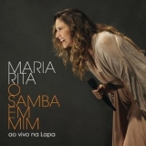 Maria Rita - O Samba Em Mim (Ao Vivo Na Lapa) '2016 - Live album