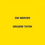 Die Nerven - GROSSE TATEN '2024