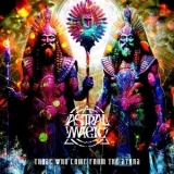 Astral Magic - Those Who Came from the Stars '2024