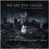 We Are The Fallen - Tear The World Down '2010