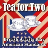 Various Artists - Tea for Two: British Artists Play American Standards '2024