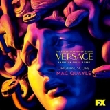 Mac Quayle - The Assassination of Gianni Versace: American Crime Story (Original Television Soundtrack) '2018