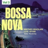 Walter Wanderley - Bossa Nova. Another Brazilian Love Affair, Vol. 3 '2017 - Album