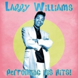 Larry Williams - Perfoming His Hits! '2021 - Compilation