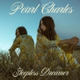 Pearl Charles - Sleepless Dreamer '2018