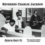 Reverend Charlie Jackson - Gods Got It: The Legendary Booker and Jackson Singles '2018