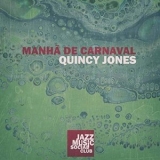 Quincy Jones - Manha De Carnaval '2019 - Album