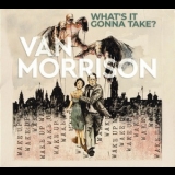 Van Morrison - What's It Gonna Take? '2022 - Album