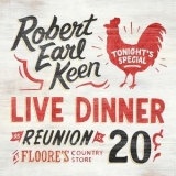 Robert Earl Keen - Live Dinner Reunion '2016 - Album